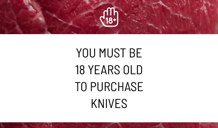 You must be 18 years old to purchase knives